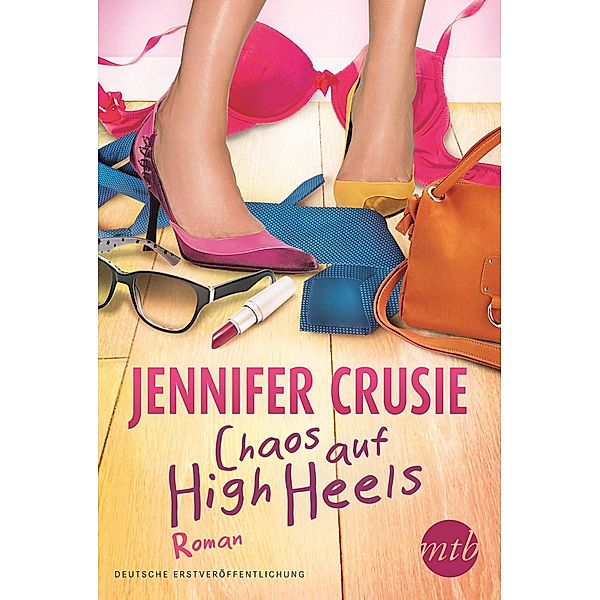 Chaos auf High Heels / New York Times Bestseller Autoren Romance, Jennifer Crusie