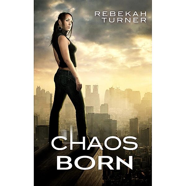 Chaos Born / Chronicles of Applecross Bd.1, Rebekah Turner