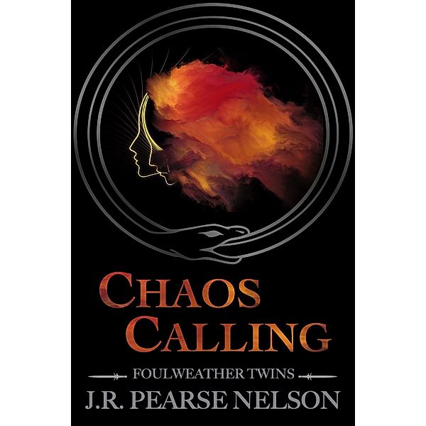 Chaos Calling (Foulweather Twins, #2) / Foulweather Twins, J. R. Pearse Nelson