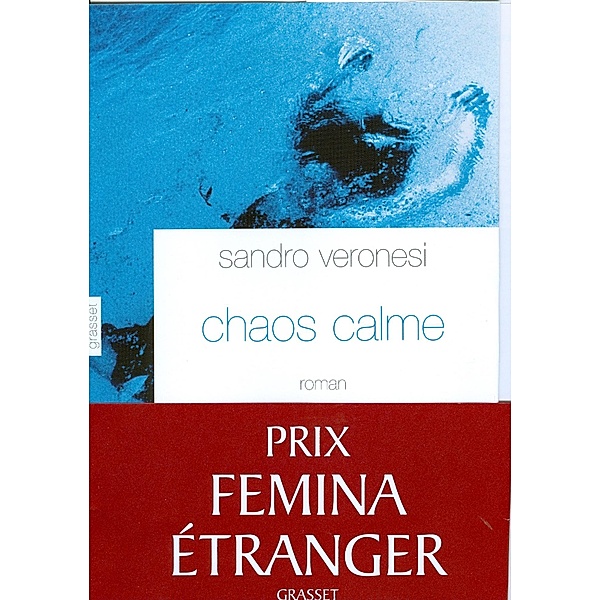 Chaos calme / Littérature Etrangère, Sandro Veronesi