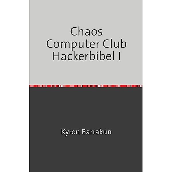 Chaos Computer Club Hackerbibel I, Kyron Barrakun