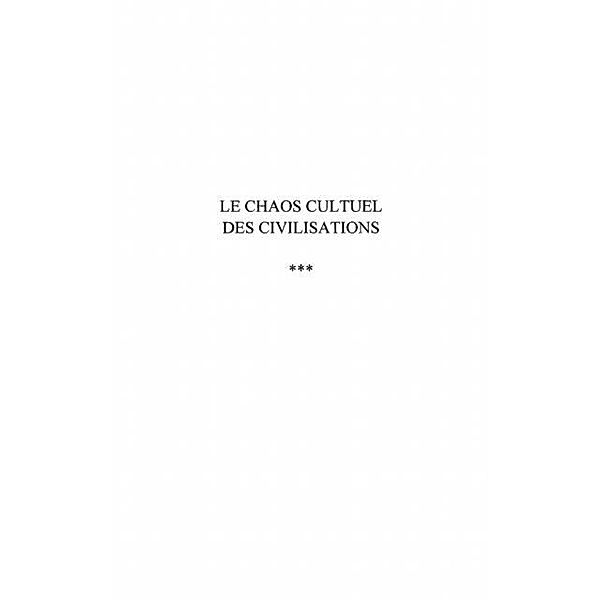 Chaos culturel des civilisations le / Hors-collection, Prosper Jean-Georges