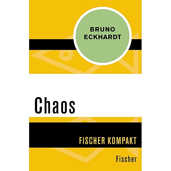 Chaos / Fischer Kompakt, Bruno Eckhardt
