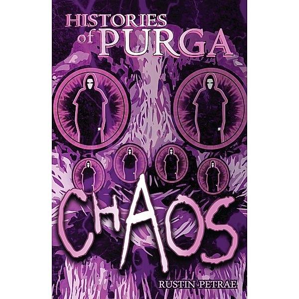 Chaos (Histories of Purga, #4) / Histories of Purga, Rustin Petrae