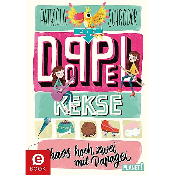 Chaos hoch zwei mit Papagei / Die Doppel-Kekse Bd.2, Patricia Schröder