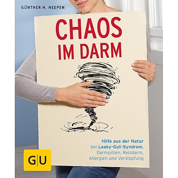 Chaos im Darm / GU Ratgeber Gesundheit, Günther H. Heepen