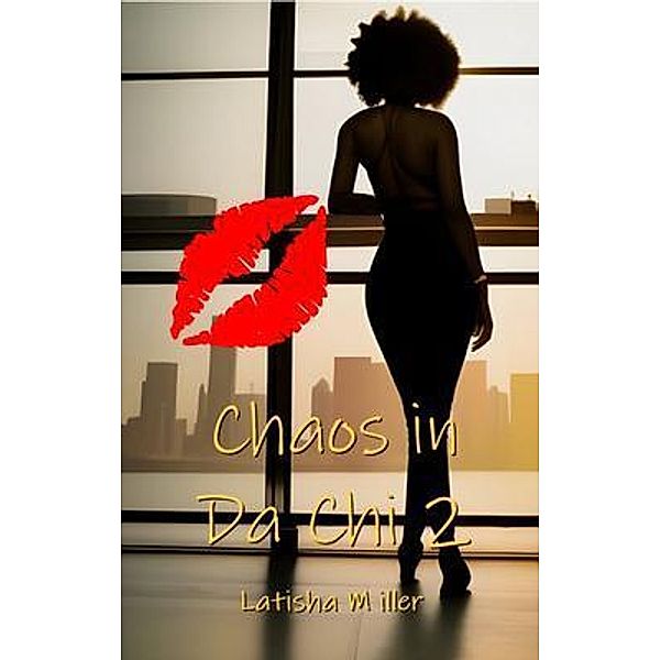 Chaos in Da Chi 2 / New Book Authors, Latisha Miller