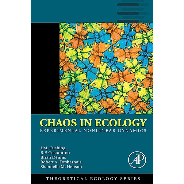 Chaos in Ecology, J. M. Cushing, Robert F. Costantino, Brian Dennis, Robert Desharnais, Shandelle Marie Henson
