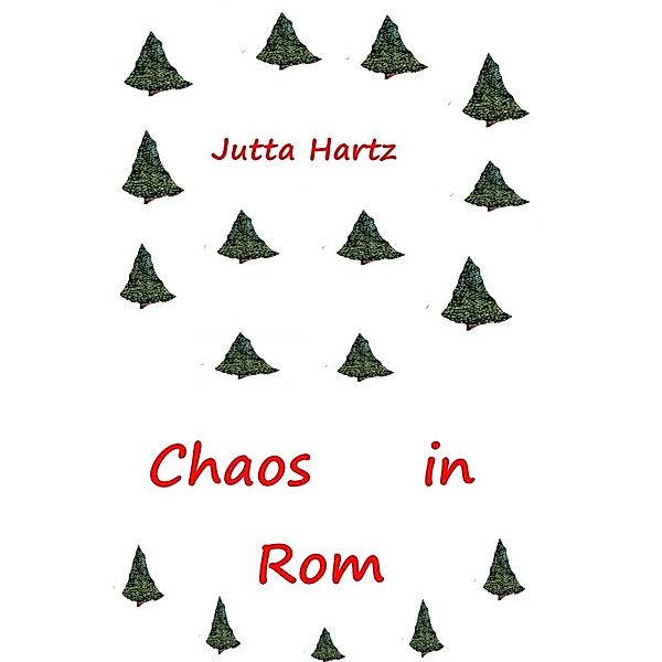 Chaos in Rom, Jutta Hartz