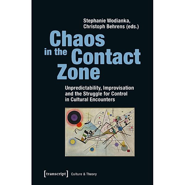 Chaos in the Contact Zone / Edition Kulturwissenschaft Bd.94