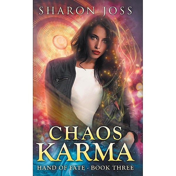 Chaos Karma (Hand of Fate, #3) / Hand of Fate, Sharon Joss