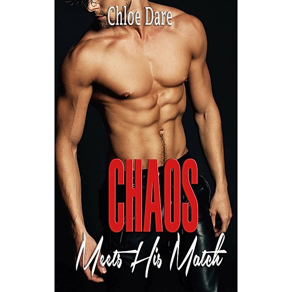 Chaos Meets His Match, Chloe Dare