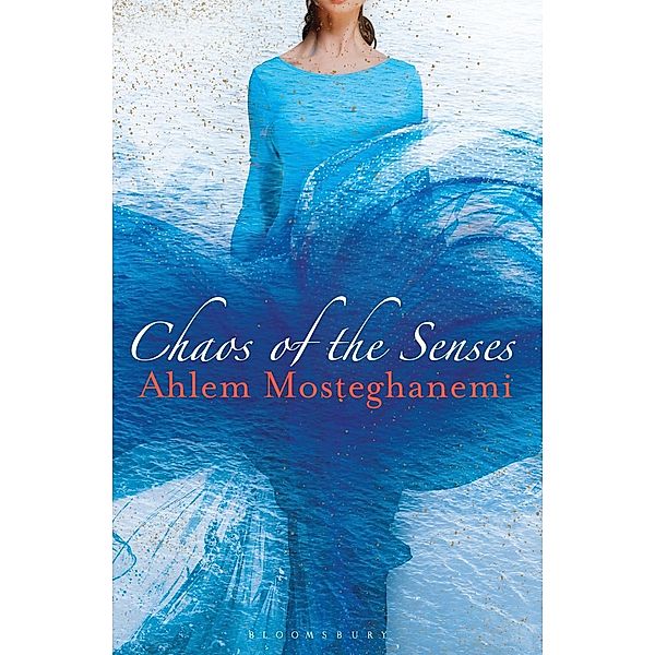 Chaos of the Senses, Ahlem Mosteghanemi