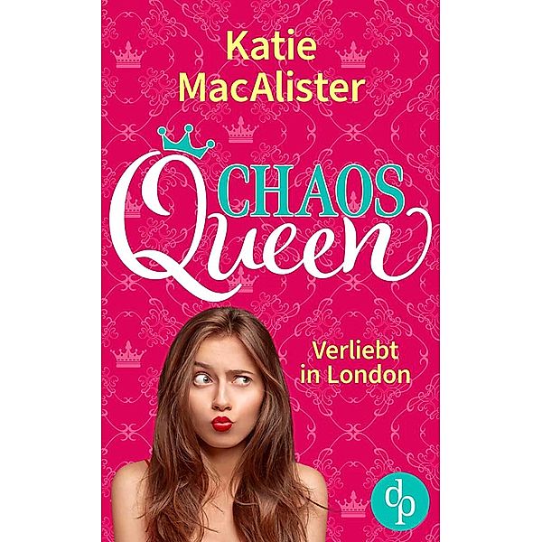 Chaos Queen, Katie MacAlister
