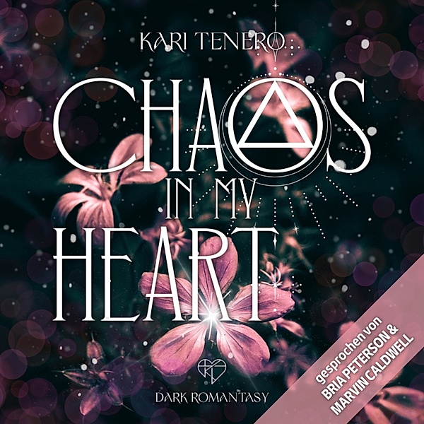 Chaos-Reihe - 2 - Chaos in my Heart, Kari Tenero