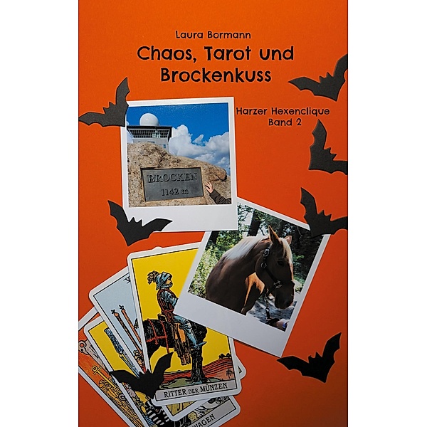 Chaos, Tarot und Brockenkuss / Harzer Hexenclique Bd.2, Laura Bormann
