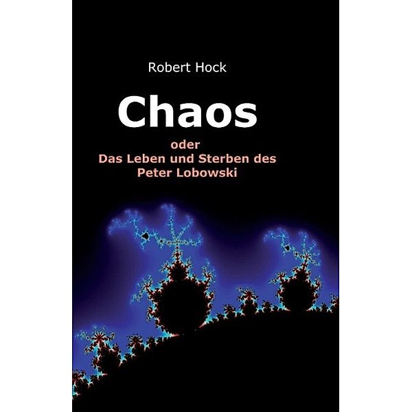 Chaos / tredition, Robert Hock