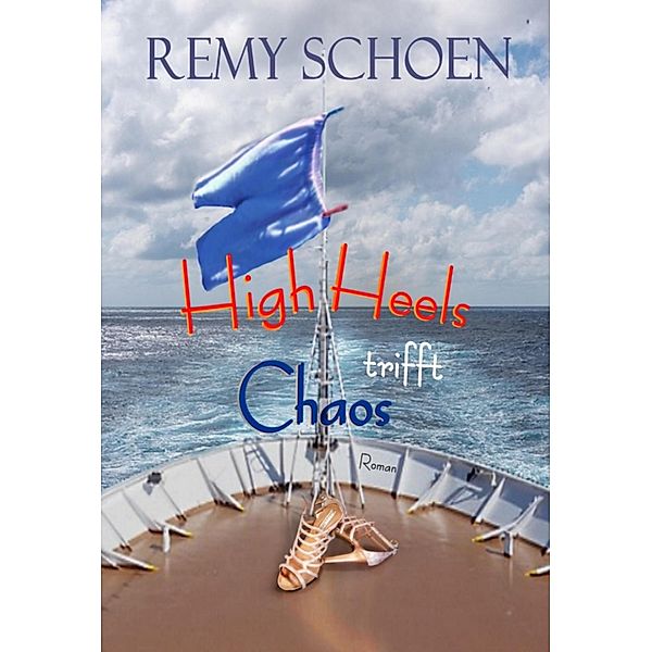 Chaos trifft High Heels, Remy Schoen