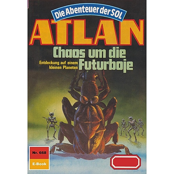 Chaos um die Futur-Boje (Heftroman) / Perry Rhodan - Atlan-Zyklus Namenlose Zone / Alkordoom Bd.668, Hans Kneifel