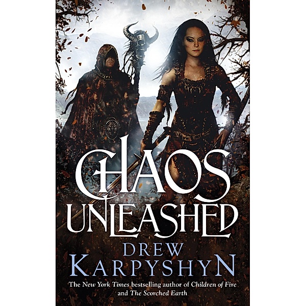 Chaos Unleashed / The Chaos Born Bd.3, Drew Karpyshyn