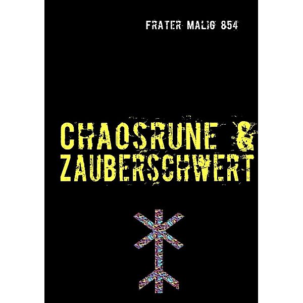 Chaosrune & Zauberschwert, Frater Malig 854