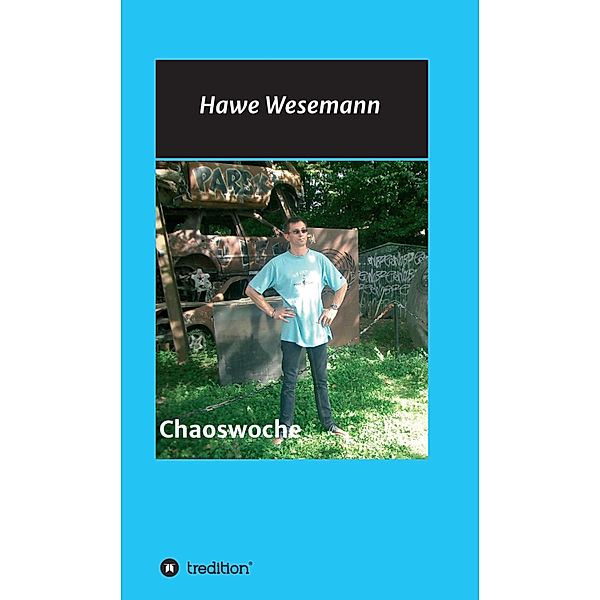 Chaoswoche, Hawe Wesemann