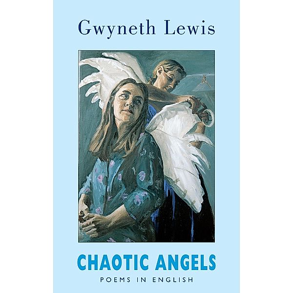 Chaotic Angels, Gwyneth Lewis