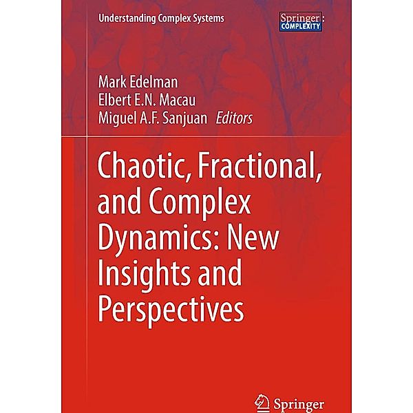 Chaotic, Fractional, and Complex Dynamics: New Insights and Perspectives / Understanding Complex Systems