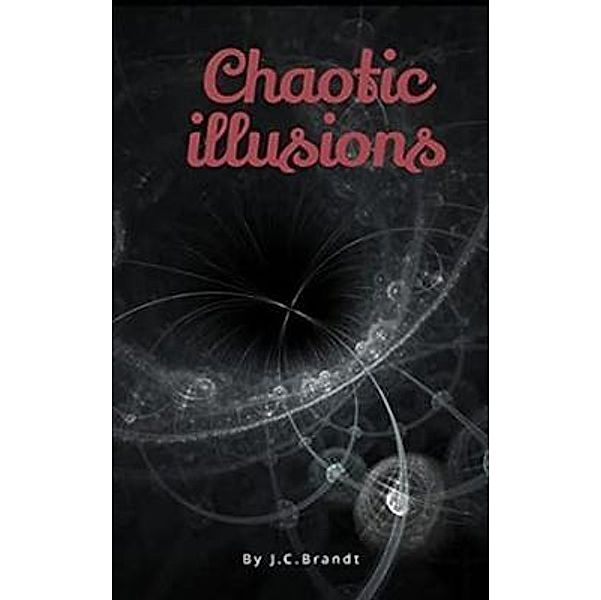 Chaotic illusions, J C Brandt