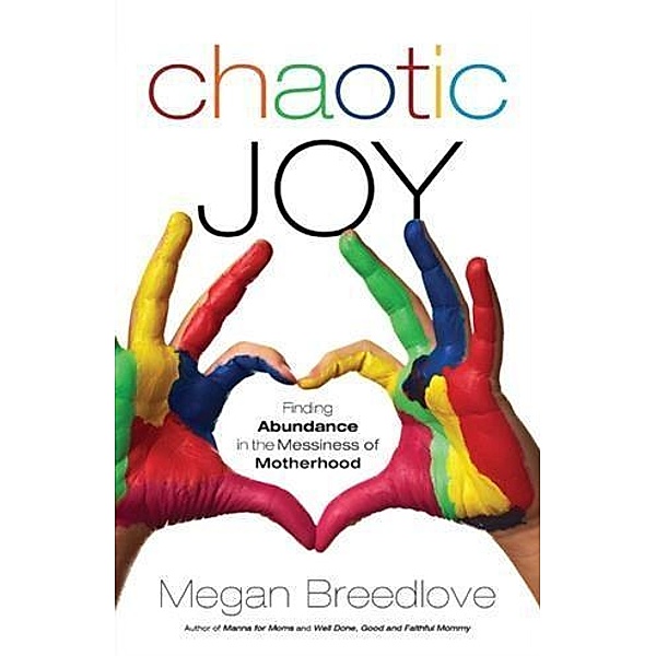 Chaotic Joy, Megan Breedlove