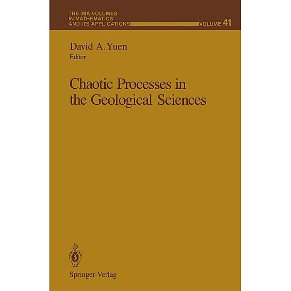 Chaotic Processes in the Geological Sciences / The IMA Volumes in Mathematics and its Applications Bd.41