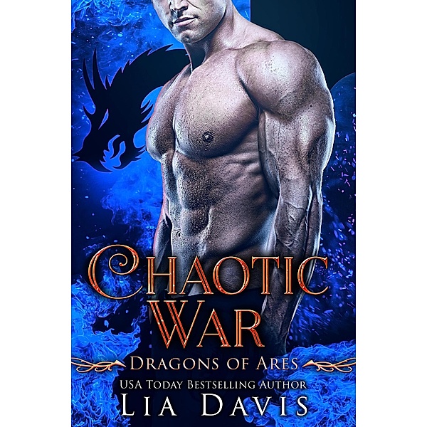 Chaotic War (Dragons of Ares, #3) / Dragons of Ares, Lia Davis