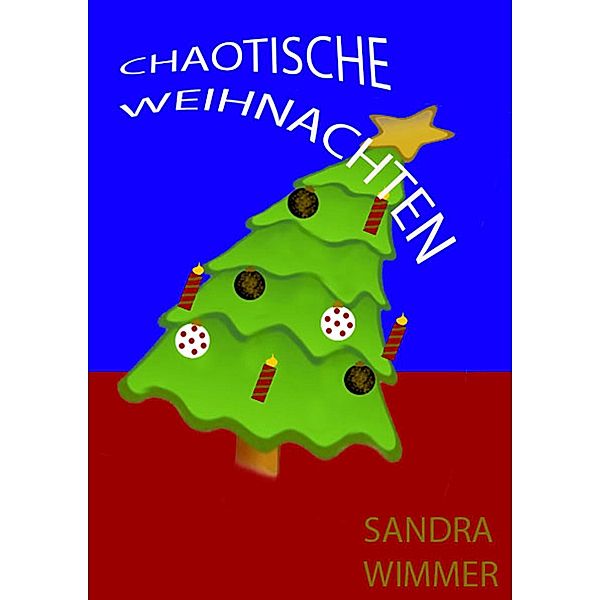 Chaotische Weihnachten, Sandra Wimmer