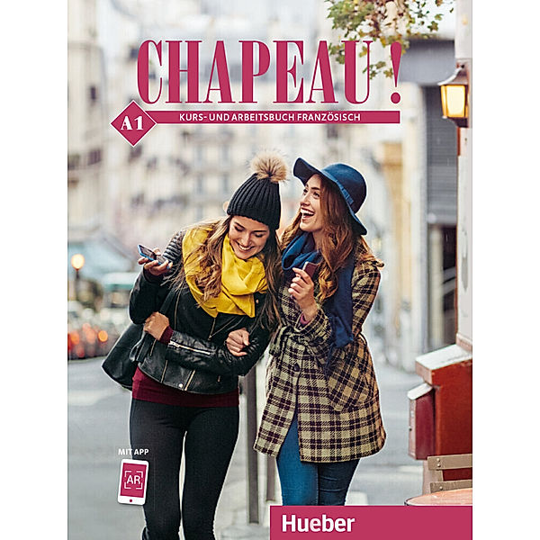 Chapeau ! A1 - Kurs- und Arbeitsbuch Französisch, Nicole Laudut, Catherine Patte-Möllmann, Cathérine Obermayer