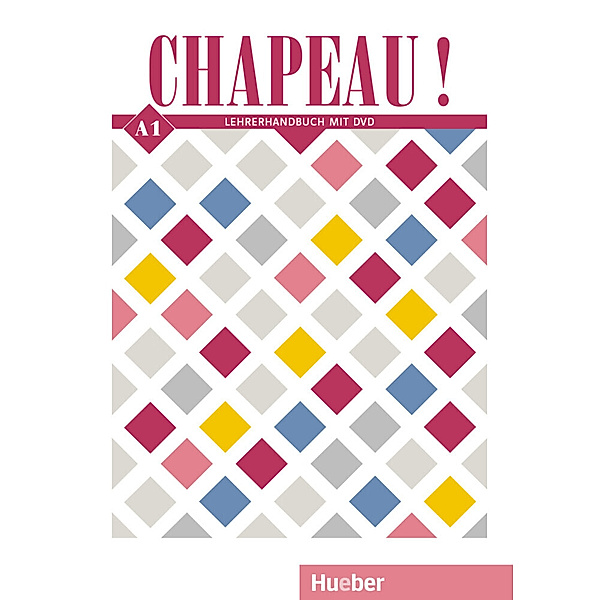 Chapeau ! / Chapeau ! A1 - Lehrerhandbuch mit DVD, Nicole Laudut