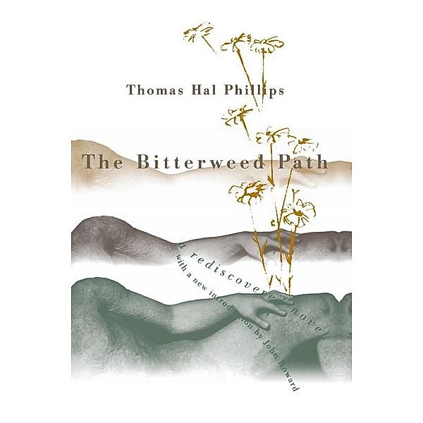 Chapel Hill Books: The Bitterweed Path, Thomas Hal Phillips