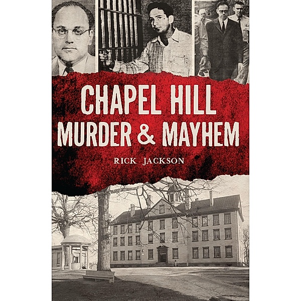 Chapel Hill Murder & Mayhem, Richard Jackson