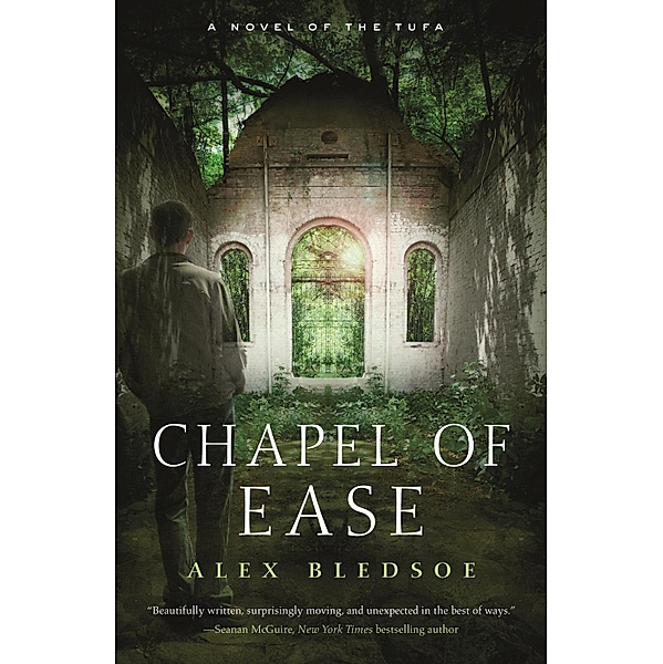 Chapel of Ease / Tufa Novels Bd.4, Alex Bledsoe