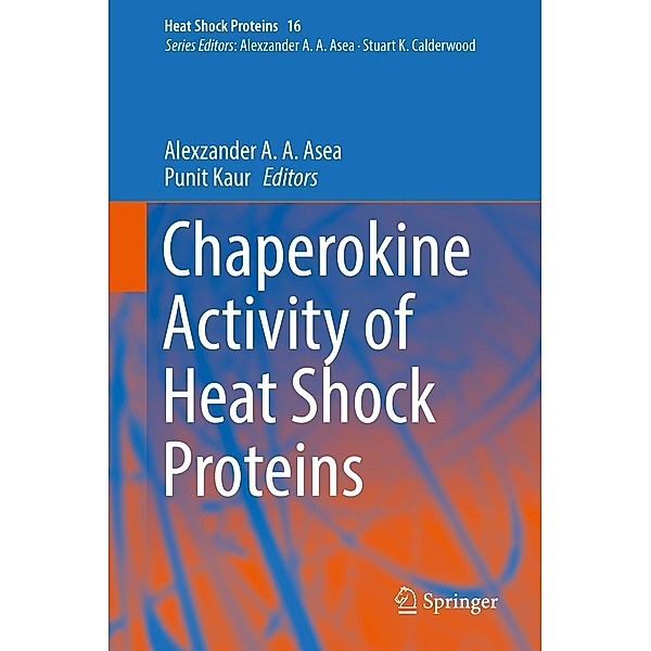 Chaperokine Activity of Heat Shock Proteins / Heat Shock Proteins Bd.16