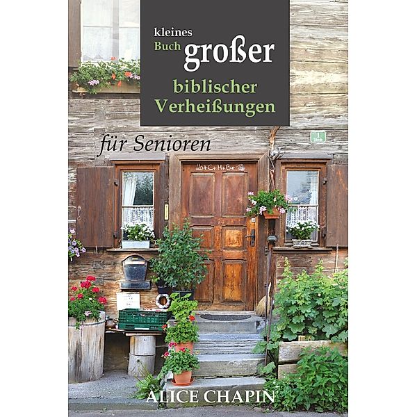 Chapin, A: Kleines Buch grosser biblischer Verheissungen, Alice Chapin