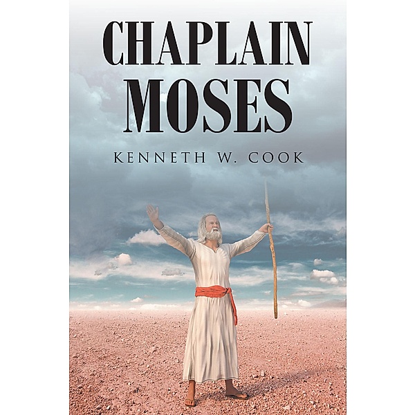 Chaplain Moses, Kenneth W. Cook