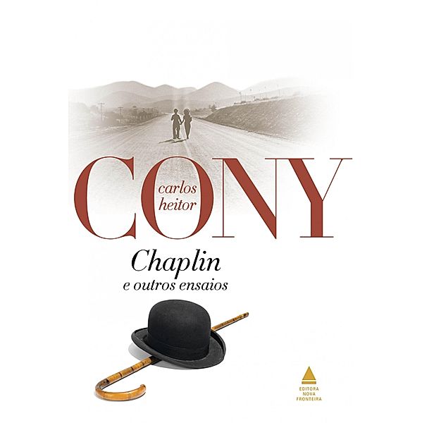 Chaplin e outros ensaios / Cony Nova Fronteira Acervo, Carlos Heitor Cony