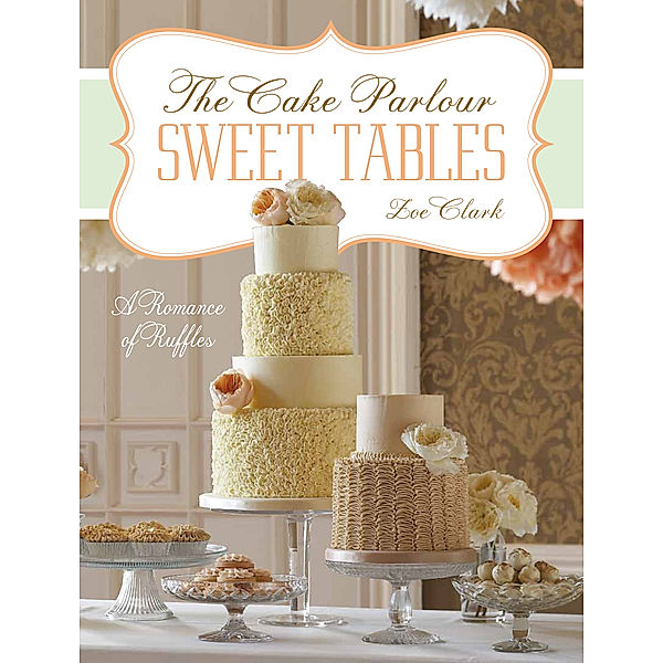 Chapter Extracts: Sweet Tables - A Romance of Ruffles, Zoe Clark