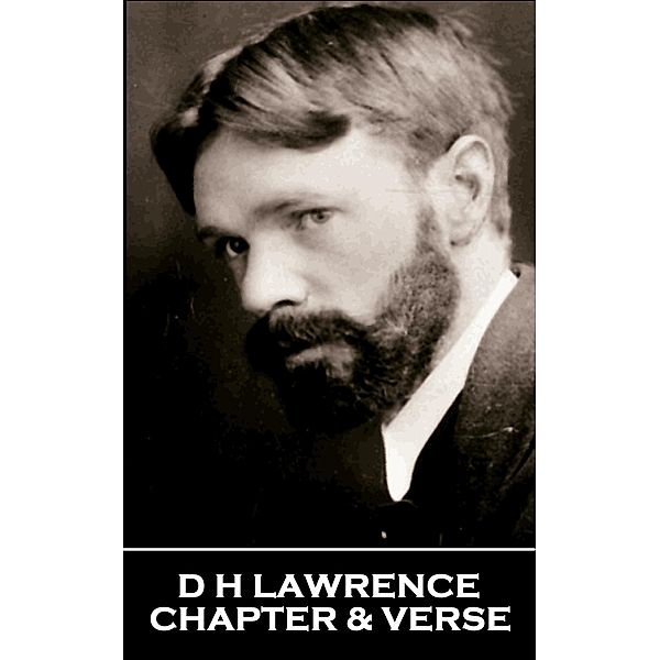 Chapter & Verse - D H Lawrence, D H Lawrence