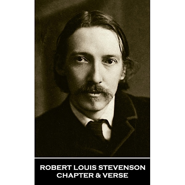 Chapter & Verse - Robert Louis Stevenson, Robert Louis Stevenson