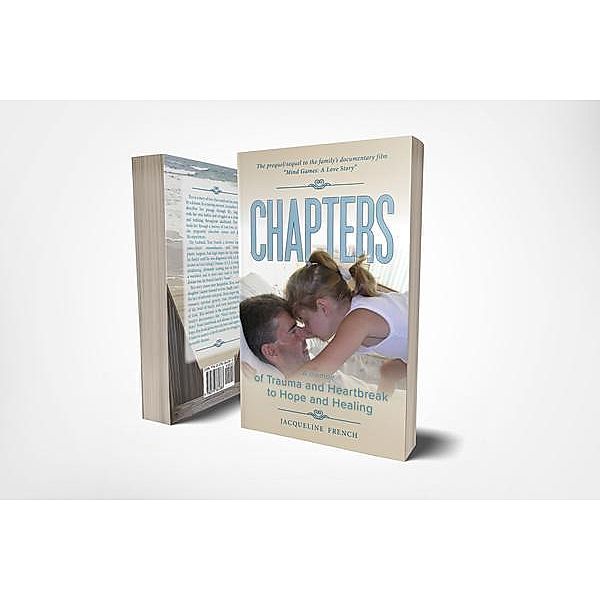 Chapters   A memoir of Trauma and Heartbreak to Hope and Healing / Jacqueline S French, Jacqueline French