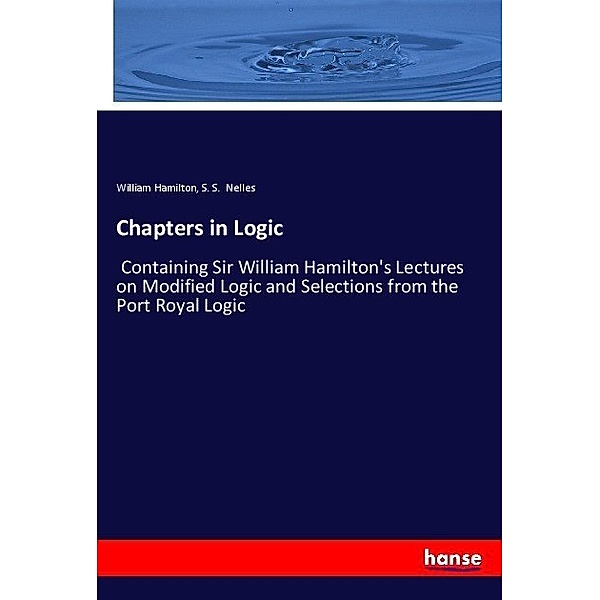 Chapters in Logic, William Hamilton, S. S. Nelles