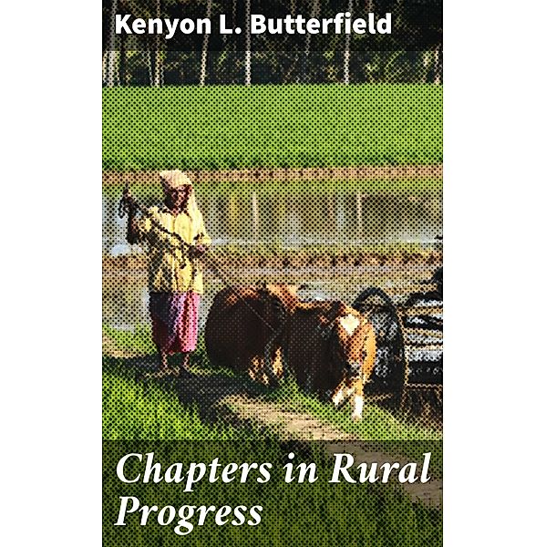 Chapters in Rural Progress, Kenyon L. Butterfield