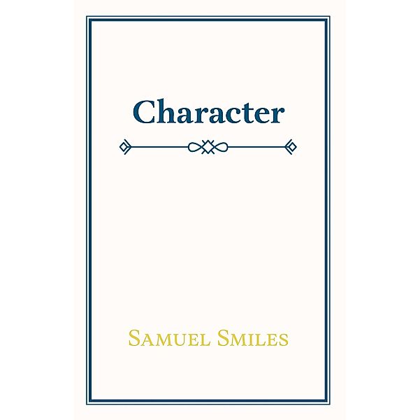 Character, Samuel Smiles