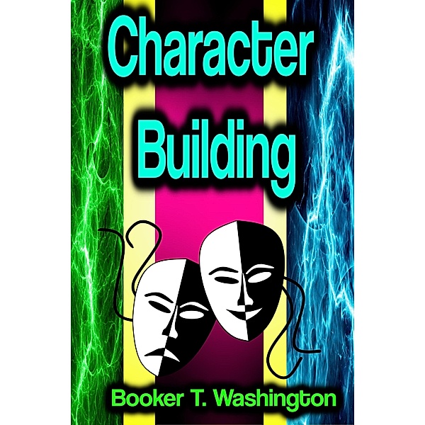 Character Building, Booker T. Washington